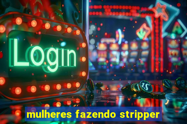 mulheres fazendo stripper